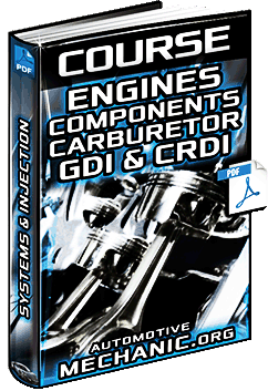 Course: Engines - Components, Systems, Carburetor, Fuel Injection, GDI & CRDI