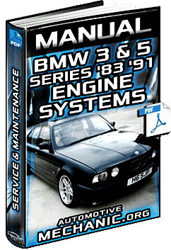 Manual: BMW 3 & 5 Series ’83 – ’91 – Engine, Systems, Service, Repairs & Maintenance