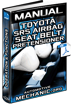 Manual: Toyota SRS Airbag & Seat Belt Pretensioner - Operation & Functions